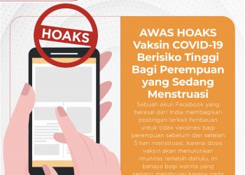 Hoaks: Vaksin COVID-19 Beresiko Tinggi Bagi Perempuan Menstruasi