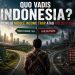 Quo Vadis Indonesia? Menuju Middle Income Trap atau Failed State